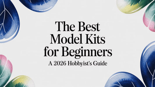 The Best Model Kits for Beginners: A 2026 Hobbyist's Guide