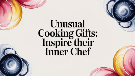 Unusual Cooking Gifts: Inspire Their Inner Chef