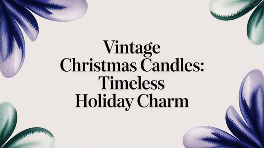 Vintage Christmas Candles: Timeless Holiday Charm